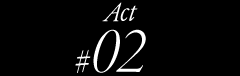 Act#02