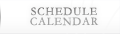 SCHEDULE CALENDER